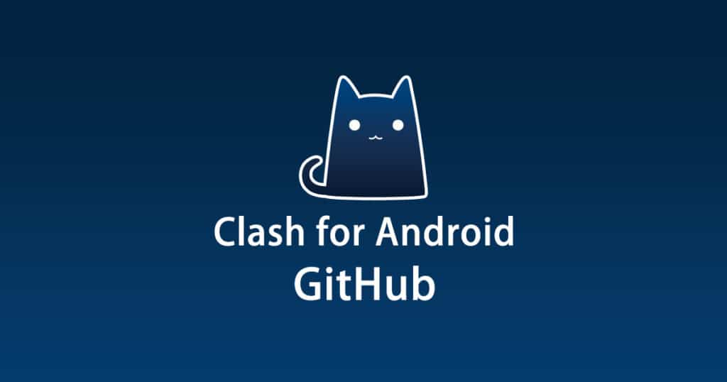 Clash for Android GitHub